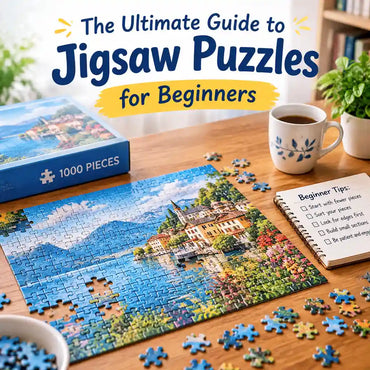 The Ultimate Guide to Jigsaw Puzzles for Beginners